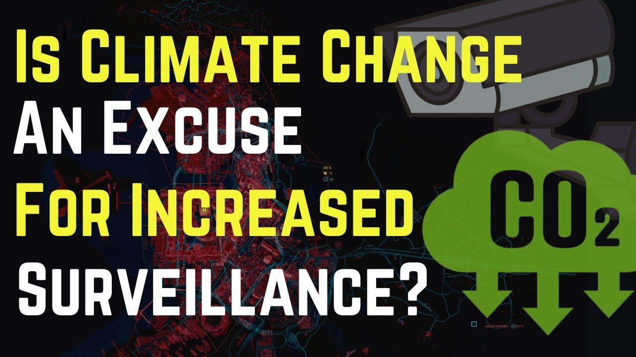 Is Climate Change An Excuse For Increased Surveillance? – Represent Ltd.™
