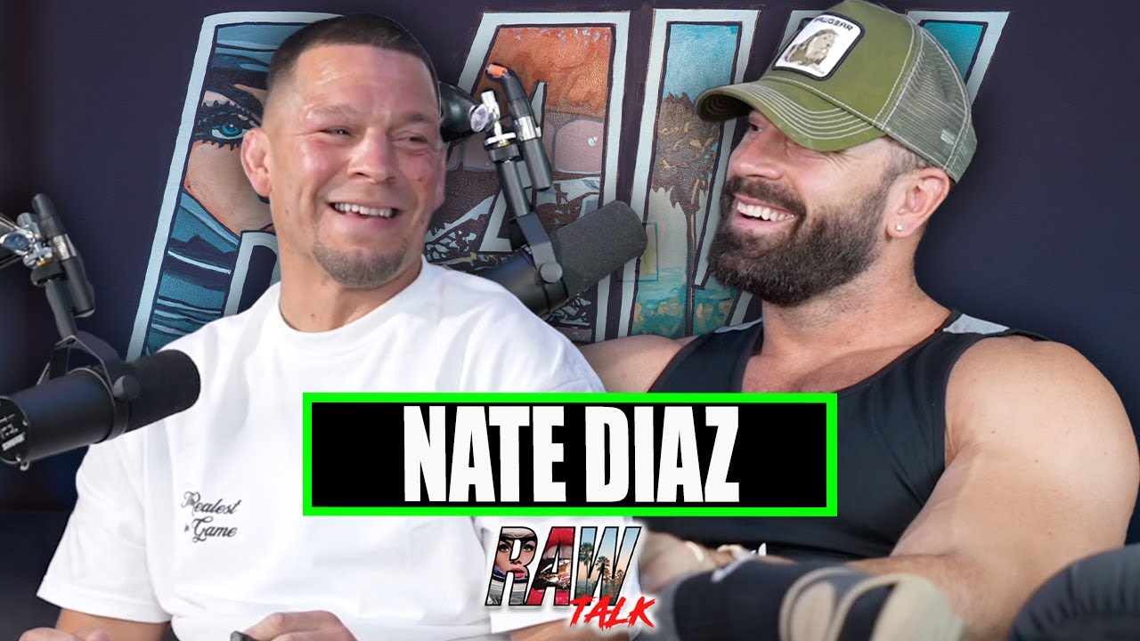 RAW Talk Podcast with Nate Diaz