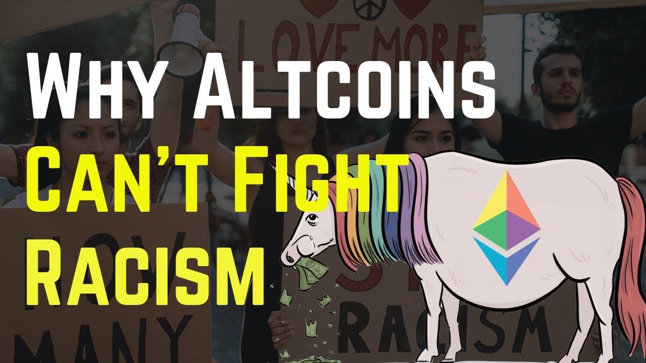 Why Altcoins Don't Fight Racism - Represent Ltd.™