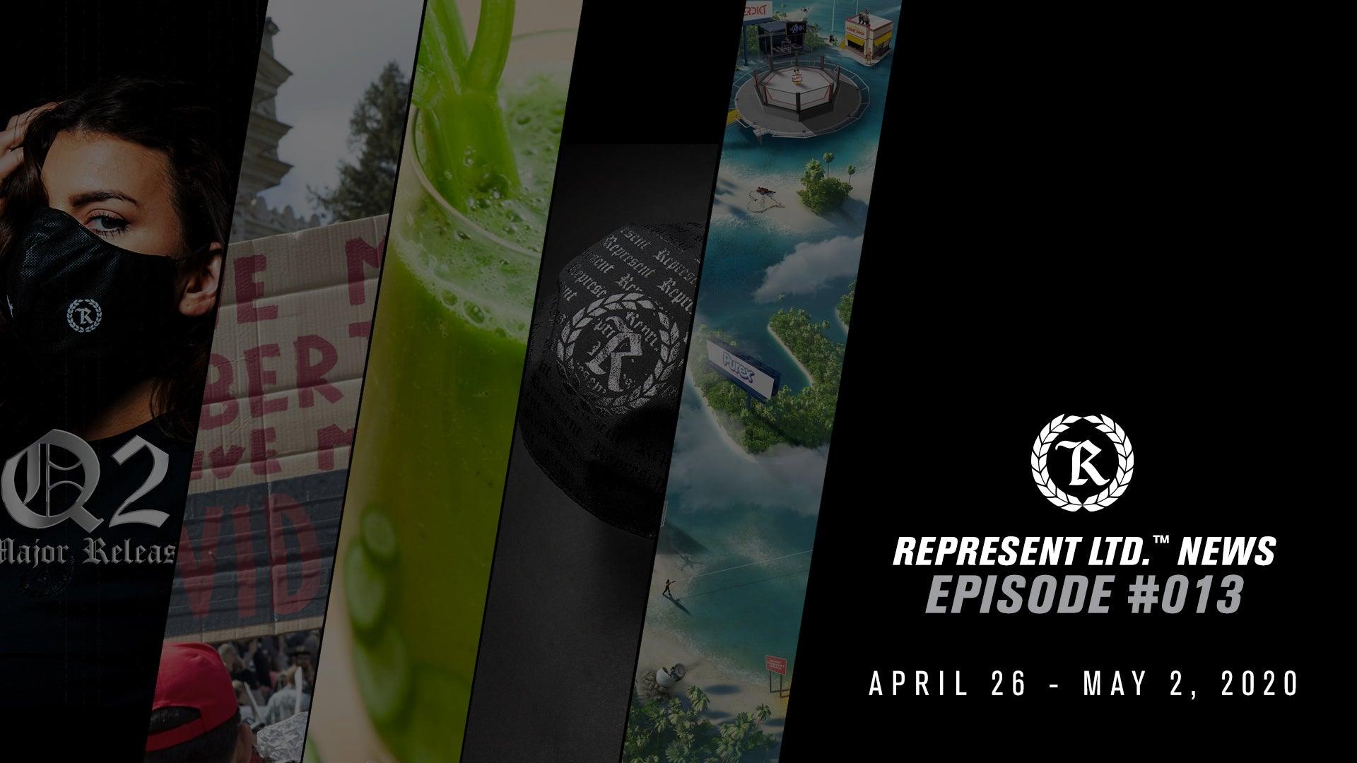 Represent Ltd.™ NEWS | Episode #013 [April 25 - May 2, 2020] - Represent Ltd.™