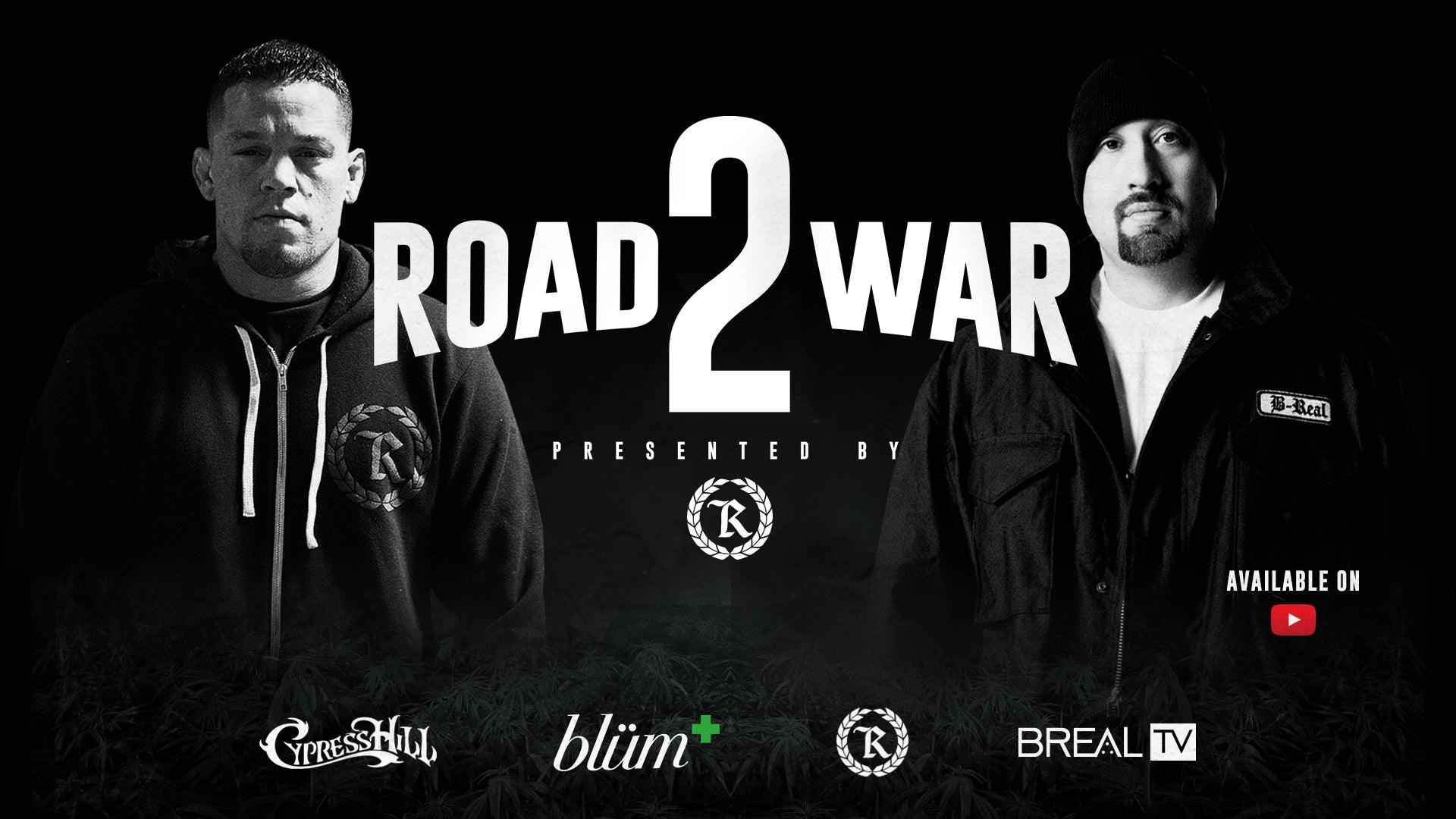 Road 2 War: Nate Diaz X B-Real (Cypress Hill) at Blüm - Represent Ltd.™