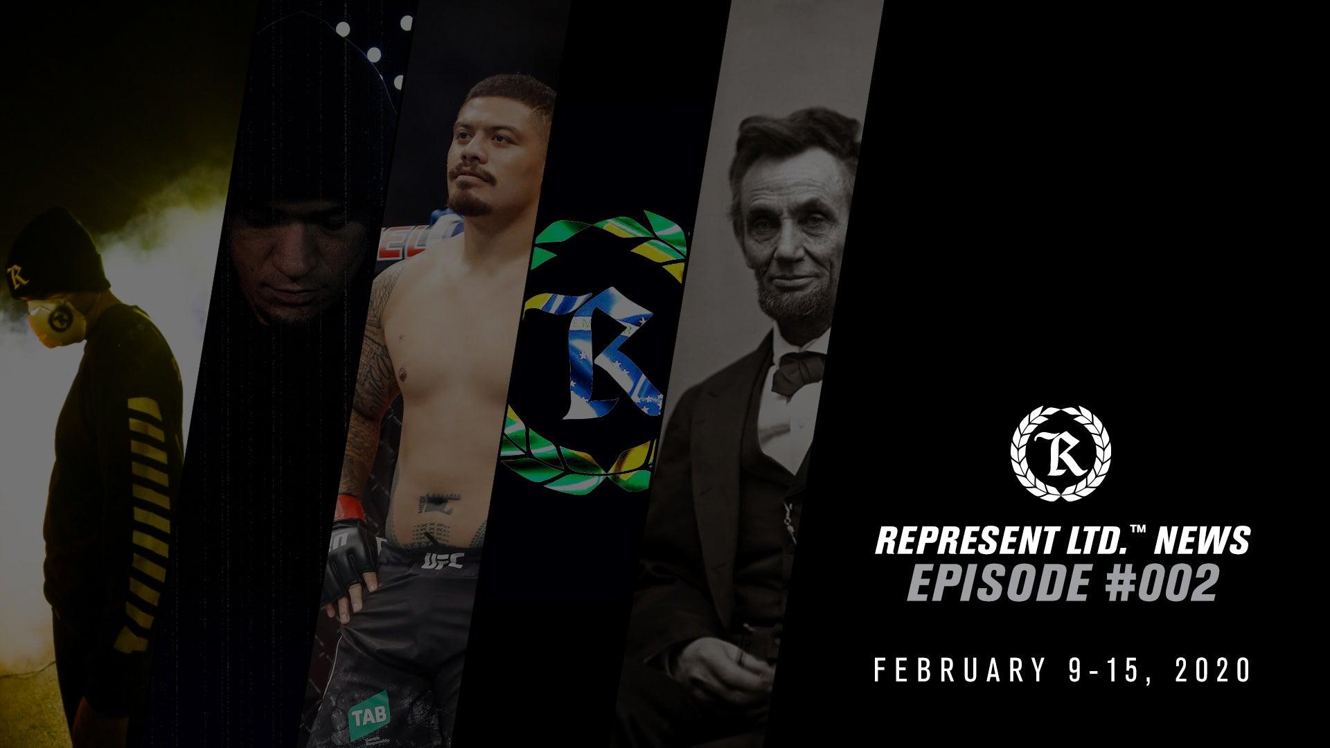 Represent Ltd.™ NEWS | Episode #002 [February 9 -15, 2020] - Represent Ltd.™