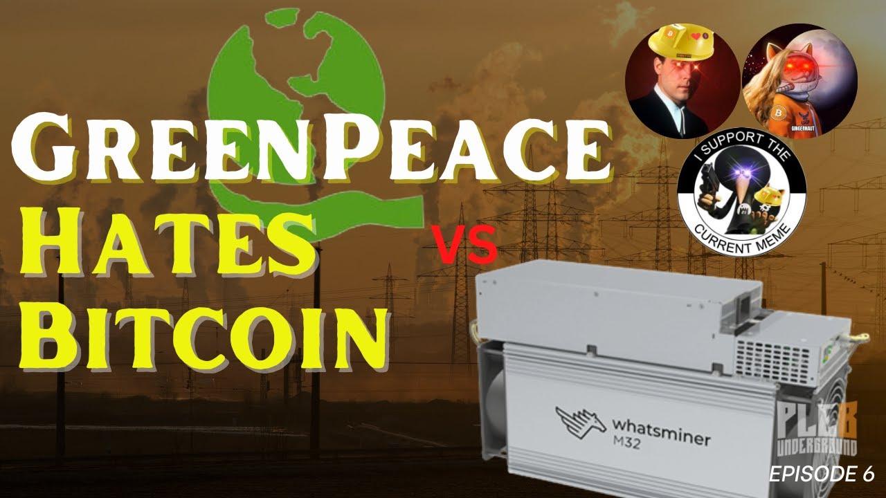 Greenpeace Hates Bitcoin | EP 6 - Represent Ltd.™