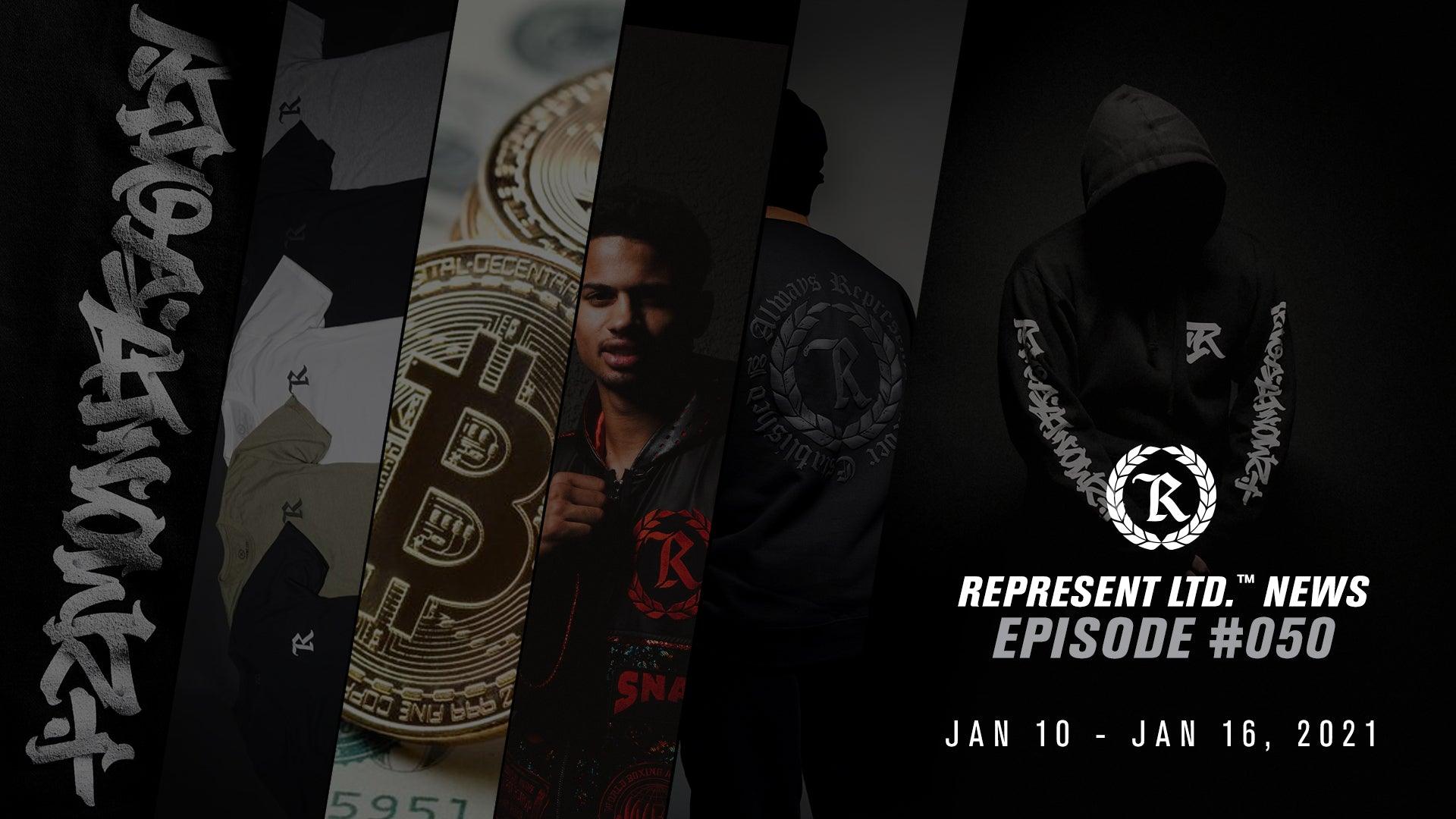 Represent Ltd.™ NEWS #050 | January 10 - January 16, 2021 - Represent Ltd.™