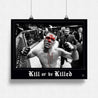 Nate Diaz Kill or be Killed Poster 22x28 - Represent Ltd.™